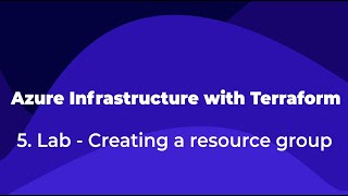 5. azure infrastructure with terraform - creating a resource group