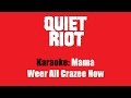 Karaoke quiet riot  mama weer all crazee now