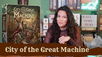 City of the Great Machine - Preview | Cardboard Rhino