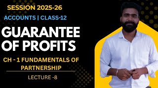 Guarantee of Profit Class 12 Accounts | Fundamentals of Partnership | Rakesh&#39;s Commerce Pro | lec 8 