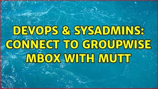 Famous DevOps & SysAdmins: connect to groupwise mbox with mutt Net Worth