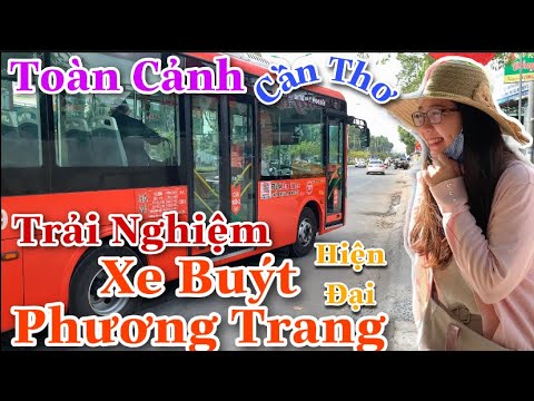 phuong trang travel New Update Cần Thơ Ngày Nay|Trải Nghiệm Xe Buýt Phương Trang Cần Thơ|Toàn Cảnh Tp Cần Thơ|Cuộc Sống Cần Thơ