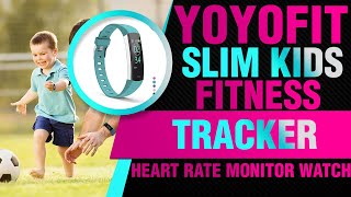 yoyofit slim kids fitness tracker
