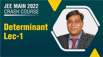 FREE JEE Mains 2022 Crash Course | Determinants | Maths