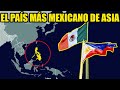 La COLONIZACIÓN MEXICANA de FILIPINAS