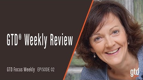 What is the GTD Weekly Review®?