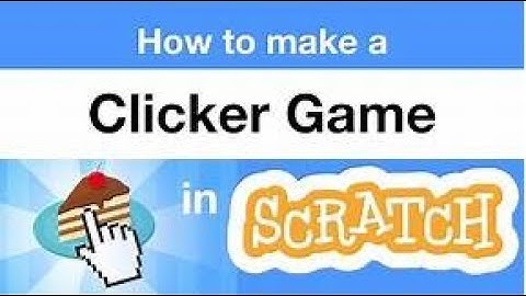 How to Make a Clicker Game on Scratch - Part 1