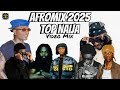 AFROMIX 2025 TOP NAIJA VIDEO MIXTAPE AMAPIANO AFROBEAT Featuring Wizkid Davido Olamide Rema Fola AFROMIX 2025 TOP NAIJA VIDEO MIXTAPE AMAPIANO AFROBEAT Featuring Wizkid Davido Olamide Rema Fola