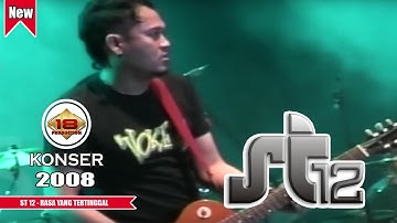ST 12 - RASA YANG TERTINGGAL (LIVE KONSER KALIMANTAN TIMUR 2008)