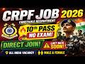 👉 CRPF Constable Recruitment 2026 😱 | 9200+ Vacancy | 10th Pass Govt Job | No Exam? Apply Now