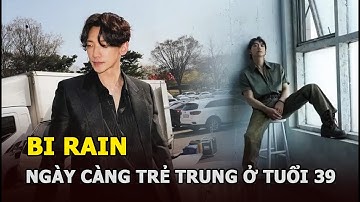 Bi Rain - "Ông bố hai con" ngày càng trẻ trung ở tuổi 39, Kim Tae Hee lại được khen khéo chăm chồng