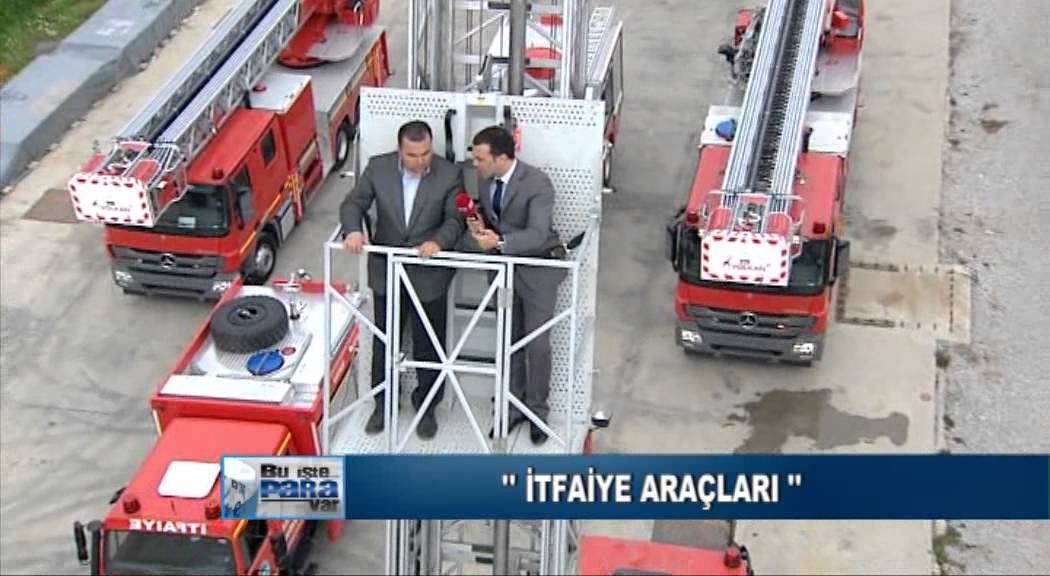 BU İŞTE PARA VAR     İTFAİYE ARAÇLARI