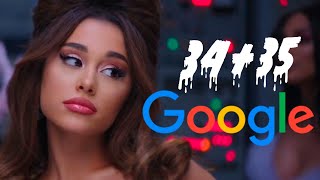 34+35 but every word is a google image - ariana grande