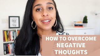 How to Overcome Negative Thoughts
