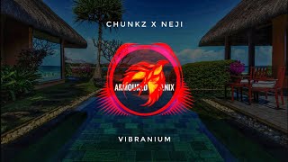 Chunkz x Neji - Vibranium (Audio)