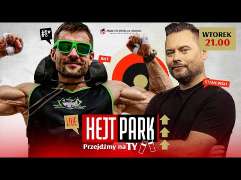 HEJT PARK - PRZEJDŹMY NA TY 281 - BNT I KRZYSZTOF STANOWSKI