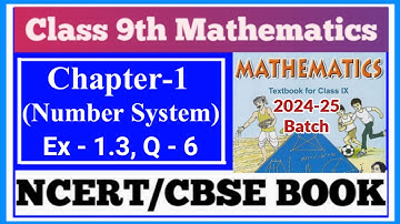 Class 9th Exercise 1.3, Q-6 | Look at several examples of rational numbers in the form p/q (q≠0)...