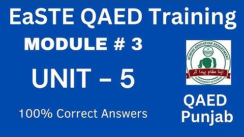 Unit 5 Module 3 | EaSTE training | QAED Punjab #eastetraining #module2 #unit5