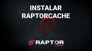 Instalación de RaptorCache 2 - 2018