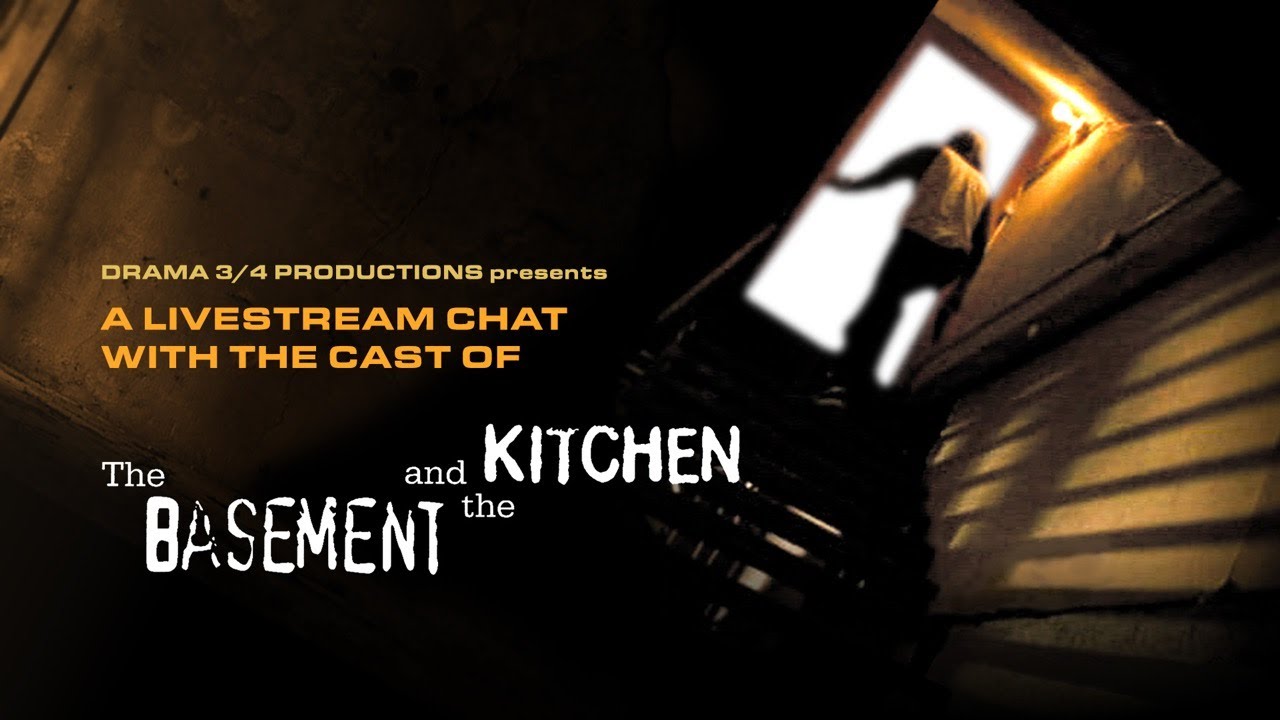 A Chat with the Cast of The Basement and the Kitchen - livestream