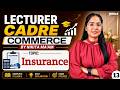Lecturer Cadre Commerce | Insurance | By Nikita Ma'am 13