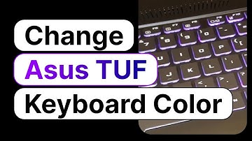How to Change Asus TUF Keyboard Color- Step by Step