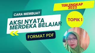 cara membuat laporan aksi nyata topik 1 merdeka belajar pdf terlengkap