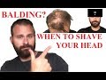 When To Shave Your Head When Going Bald