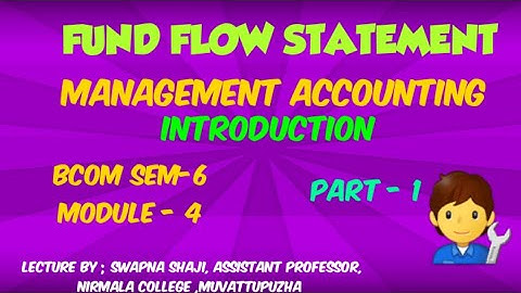 FUND FLOW STATEMENT, MANAGEMENT ACCOUNTING, INTRODUCTION