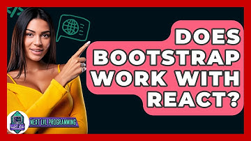 Does Bootstrap Work With React? - Next LVL Programming