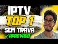 ✅IPTV ELEITO O TOP 1 DO BRASIL? - MELHOR IPTV TESTADO E APROVADO!