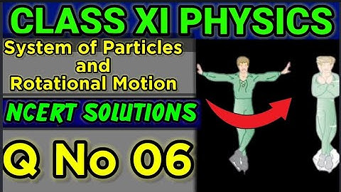 NCERT Solutions Q No 6 Class XI Physics System of Particles and Rotational Motion  #classxiphysics 