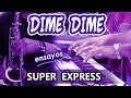 DIME DIME (Ensayos) Super Express