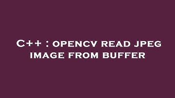 C++ : opencv read jpeg image from buffer