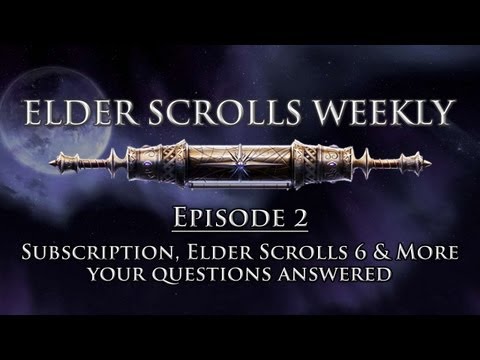 Elder Scrolls Weekly - Subscription, Elder Scrolls VI, Mounts & More! Your Questions Answered