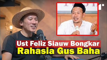 Ust Felix Siauw Bongkar Rahasia Gus Baha