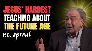 Jesus’ Hardest Teaching About The Future Age | R.C. SPROUL Sermons