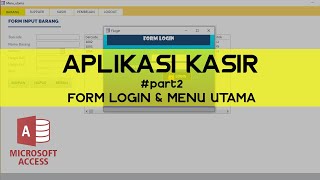 Cara Membuat Form Login dan Form Menu Utama Navigasi | Microsoft Access | Aplikasi Kasir | Part2 screenshot 1