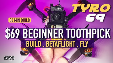 $69 Beginner Toothpick - EACHINE TYRO69 - BUILD. BETAFLIGHT. FLY. - REVIEW