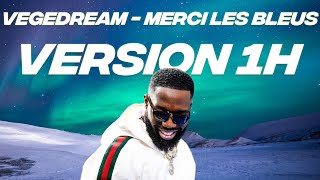 VEGEDREAM - Merci les bleus - 1H Version