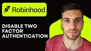 How to Disable Two Factor Authentication on Robinhood 2026 (Quick Guide)