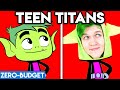 TEEN TITANS WITH ZERO BUDGET! (Teen Titans FUNNY PARODY By LANKYBOX!)