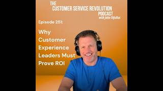 Why Customer Experience Leaders Must Prove ROI