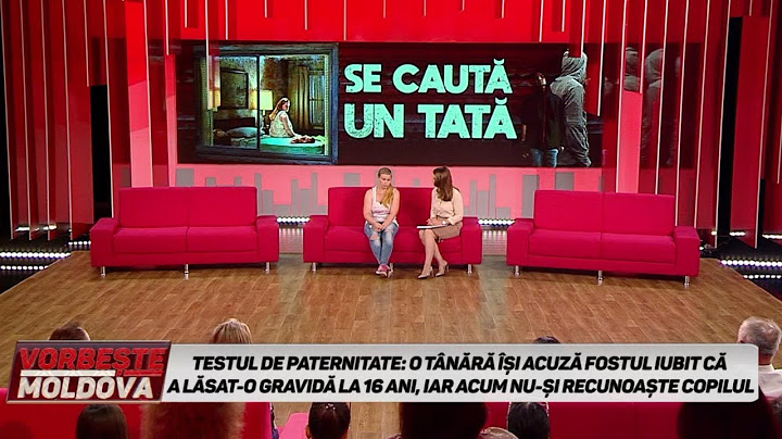VORBEŞTE MOLDOVA: ADN. O TÂNĂRĂ ÎŞI ACUZĂ FOSTUL IUBIT CĂ A LĂSAT-O GRAVIDĂ LA 16 ANI (partea 1)