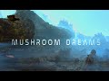 Mushroom Dreams | AMBIENT relaxation music | 1 hour