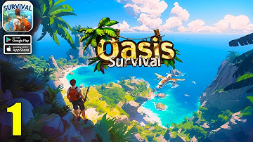 Oasis Survival Gameplay Walkthrough Part 1 (iOS, Android)