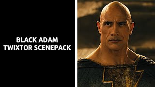 Black Adam | Twixtor scenepack 4K