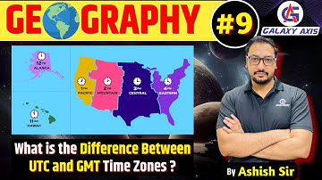 Class 9 || Geography (भूगोल) || GMT and UTC || Time Zones || by Ashish Sir ||#geography #timezone