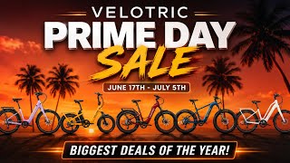 Velotric's 2026 Prime Day Sale - Biggest E-Bike Deals of the Year!