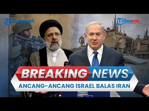 🔴BREAKING NEWS: Amerika Serikat Siapkan Sanksi untuk Iran, Israel Tunda Misi Balas Dendam